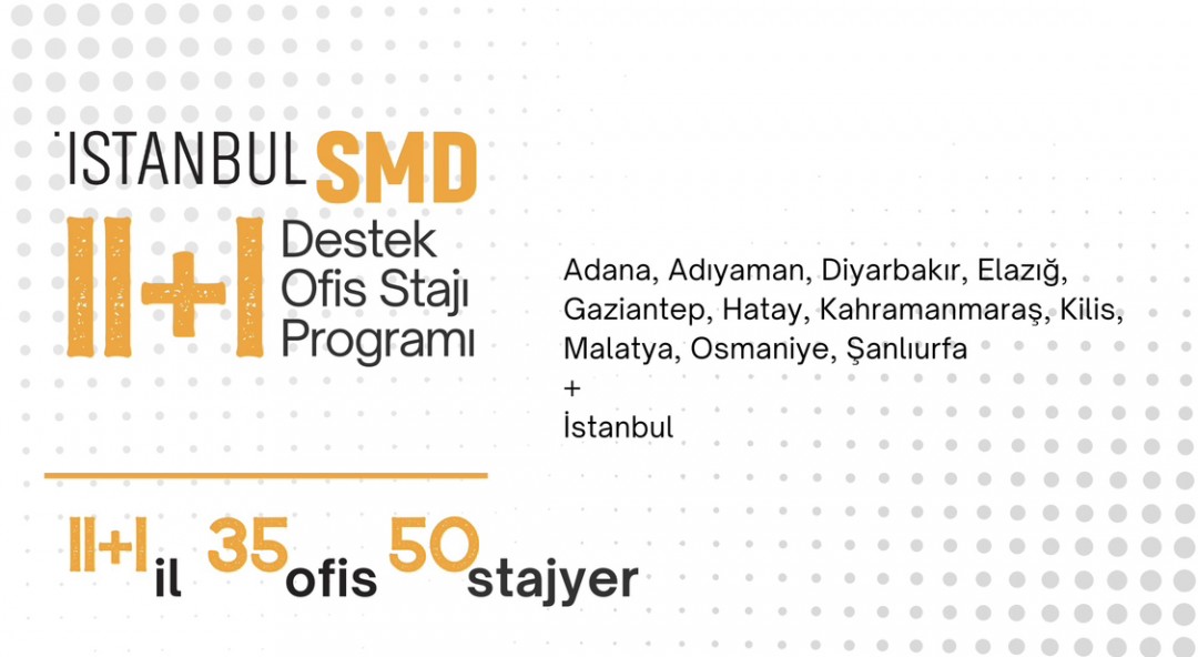 İstanbulSMD 11+1 Destek Staj Programı