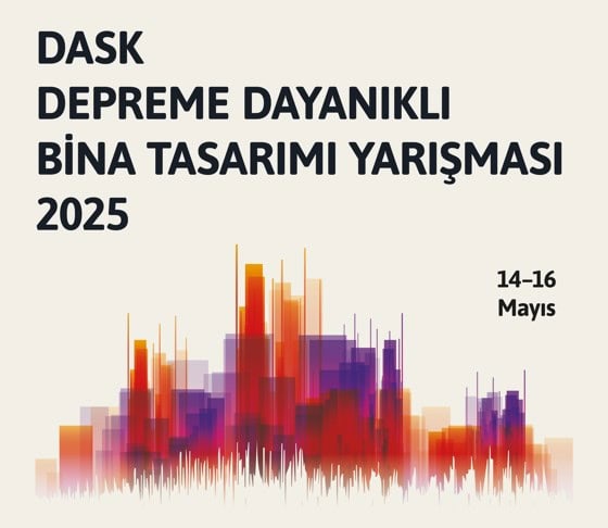 DASK Depreme Dayanıklı Bina Tasarımı Yarışması DASK Depreme Dayanıklı Bina Tasarımı Yarışması