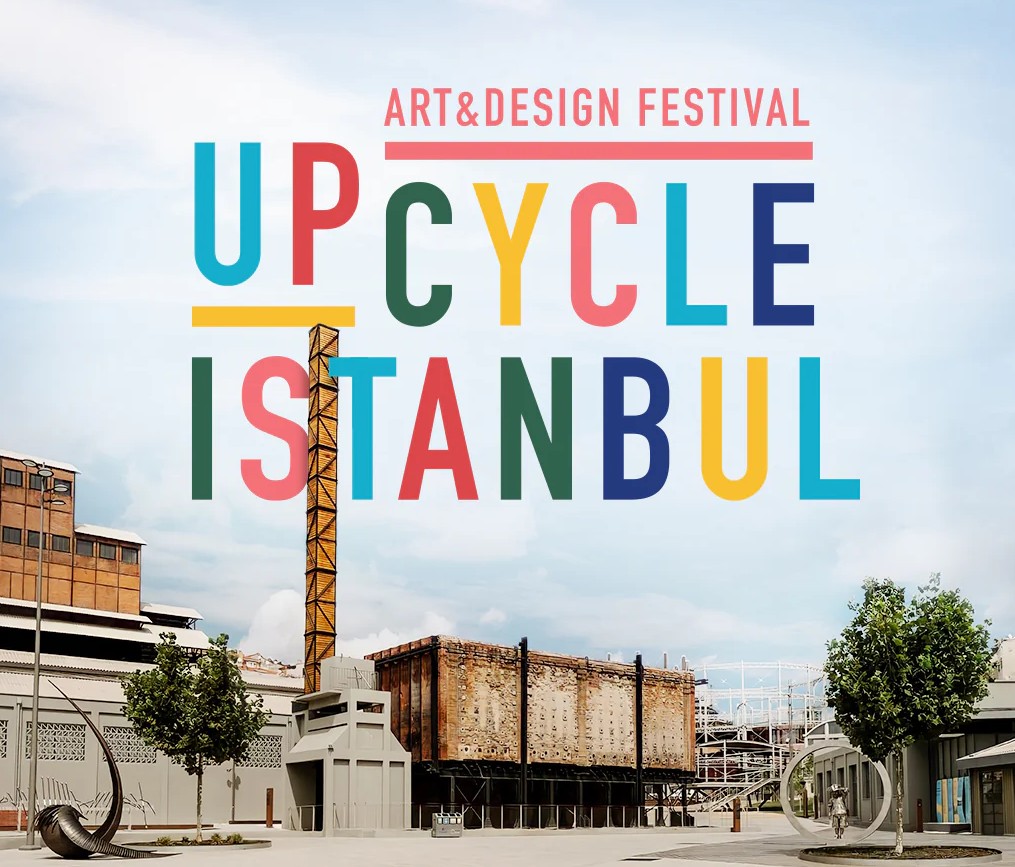 Upcycle Istanbul Art & Design Festival